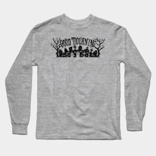 Good Mourning Long Sleeve T-Shirt